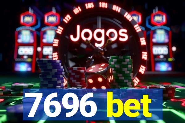 7696 bet